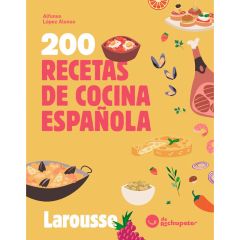 200 recetas de cocina española - Alfonso López Alonso - Larousse