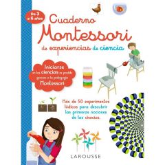 Cuaderno Montessori de experiencias de ciencia - Larousse