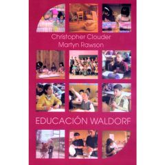 Educación Waldorf - Christopher Clouder y Martyn Rawson - Rudolf Steiner