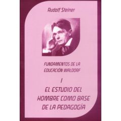 El Estudio del Hombre como base de la pedagogía - Rudolf Steiner