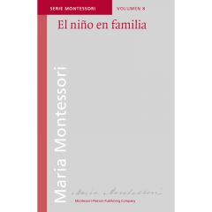 El niño en familia - María Montessori - Montessori Pierson