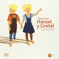 Érase dos veces Hansel y Gretel - Belén Gaudes y Pablo Macías - Cuatro Tuercas