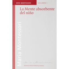 La Mente absorbente del niño - María Montessori - Montessori Pierson