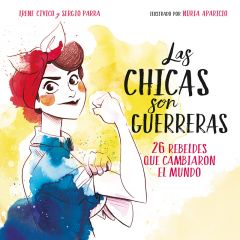 Las chicas son guerreras - Irene Cívico y Sergio Parra - Montena