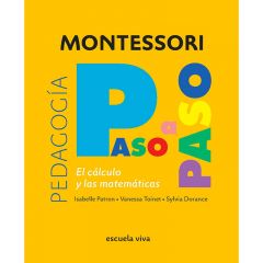 Montessori paso a paso: El cálculo y las matemáticas (3-6 años) - Escuela Viva