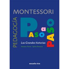Montessori paso a paso: Las Grandes Historias (desde 6 años) - Escuela Viva
