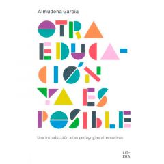 Otra educación ya es posible - Almudena García - Litera