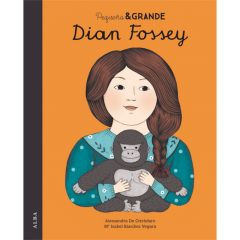 Pequeña y grande. Dian Fossey - Mª Isabel Sánchez Vegara - Alba