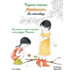Pequeñas historias Montessori La naturaleza - Éve Herrmann - Timunmas