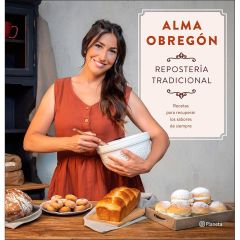 Repostería tradicional - Alma Obregón - Planeta