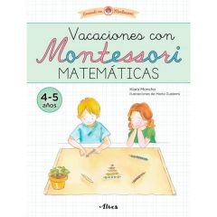Vacaciones con Montessori Matemáticas - Creciendo con Montessori - Klara Moncho - Altea