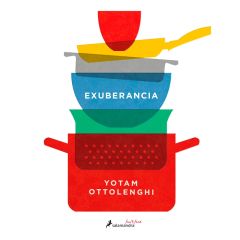 Exuberancia. La vibrante cocina vegetariana - Yotam Ottolenghi - Salamandra